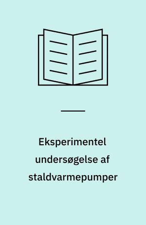 Eksperimentel undersøgelse af staldvarmepumper