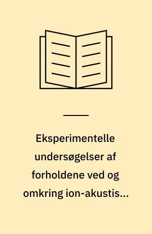 Eksperimentelle undersøgelser af forholdene ved og omkring ion-akustiske perturbationers udbredelse i et kollisionsfrit Q-maskine plasma