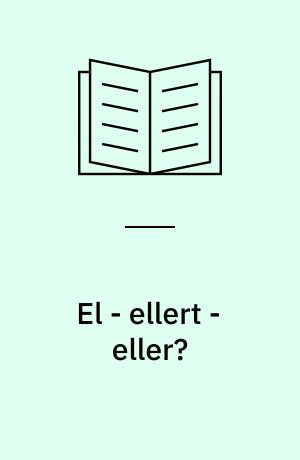 El - ellert - eller? : træk af elbilens historie