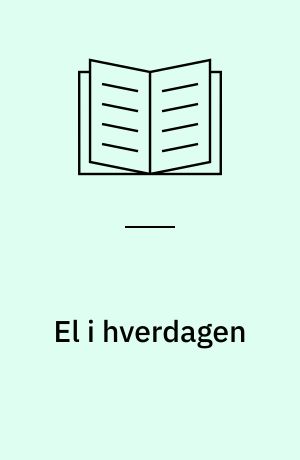 El i hverdagen : arbejdshæfte