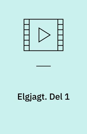 Elgjagt. Del 1