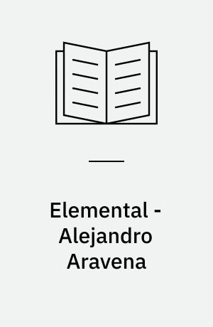 Elemental - Alejandro Aravena