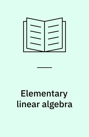 Elementary linear algebra : a matrix approach