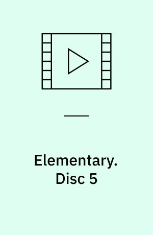 Elementary. Disc 5 (Stor skrift)