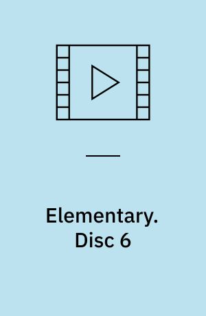 Elementary. Disc 6 (Stor skrift)
