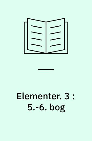 Elementer. 3 : 5.-6. bog