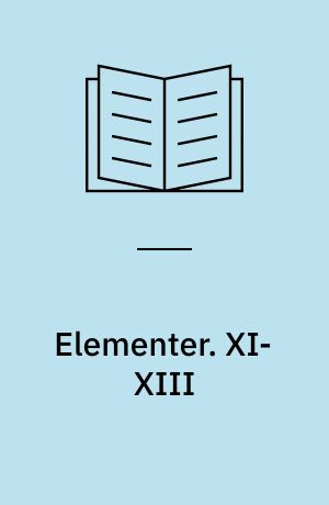 Elementer. XI-XIII