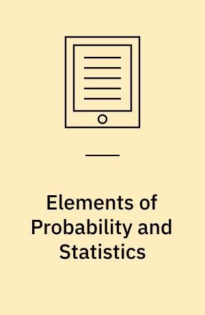 Elements of Probability and Statistics : An Introduction to Probability with de Finetti’s Approach and to Bayesian Statistics