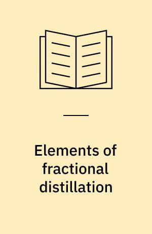 Elements of fractional distillation