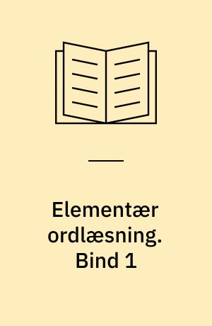 Elementær ordlæsning. Bind 1