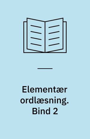 Elementær ordlæsning. Bind 2