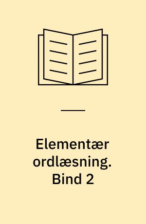 Elementær ordlæsning. Bind 2