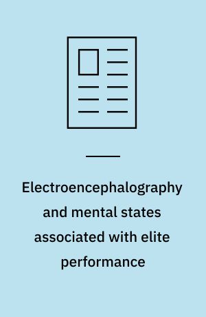 Electroencephalography and mental states associated with elite performance
