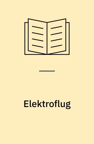 Elektroflug : Antrieb und Steuerung von Elektro-Flugmodellen