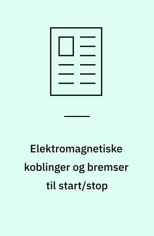 Elektromagnetiske koblinger og bremser til start/stop