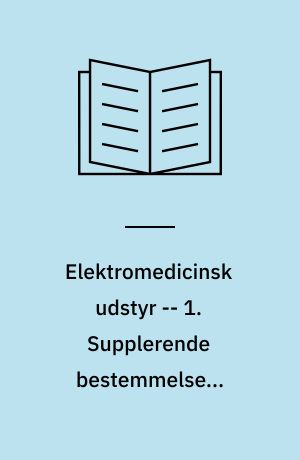 Elektromedicinsk udstyr : del 1, almindelige bestemmelser : EN 60 601-1 -- 1. Supplerende bestemmelser: Sikkerhedskrav til elektromedicinske systemer. 2. Supplerende bestemmelser: Elektromagnetisk kompatibilitet, bestemmelser og prøver : EN 60 601-1-1, EN 60 601-1-2