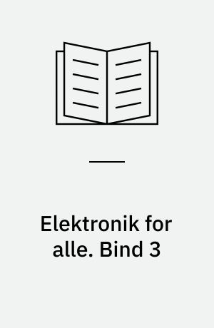 Elektronik for alle. Bind 3