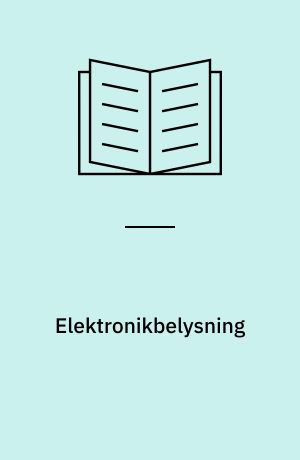 Elektronikbelysning : belysning ved visuel loddekontrol og fint lodde- og montagearbejde