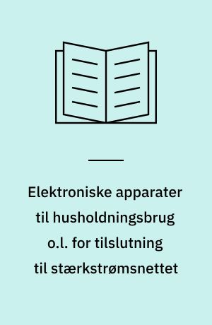Elektroniske apparater til husholdningsbrug o.l. for tilslutning til stærkstrømsnettet : EN 60 065