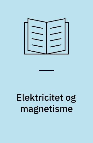 Elektricitet og magnetisme