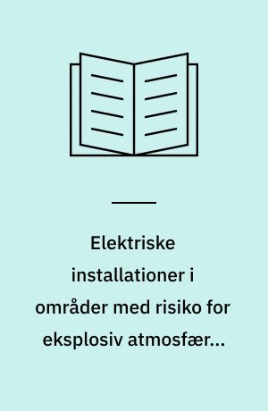 Elektriske installationer i områder med risiko for eksplosiv atmosfære. Bind 2 : Standardsamling på engelsk
