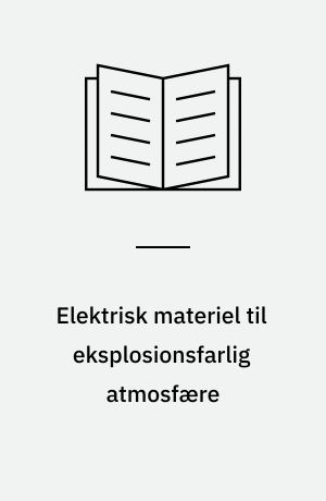 Elektrisk materiel til eksplosionsfarlig atmosfære : forhøjet sikkerhed "e", egensikkerhed "i" : EN 50 019, EN 50 020
