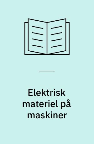 Elektrisk materiel på maskiner : del 1, almindelige bestemmelser : EN 60 204-1