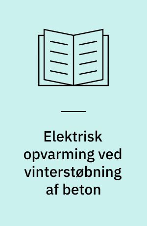 Elektrisk opvarming ved vinterstøbning af beton