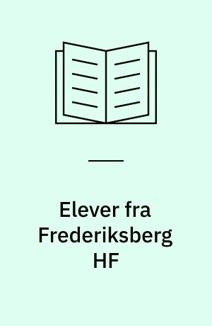 Elever fra Frederiksberg HF : en undersøgelse af 95 årgangen