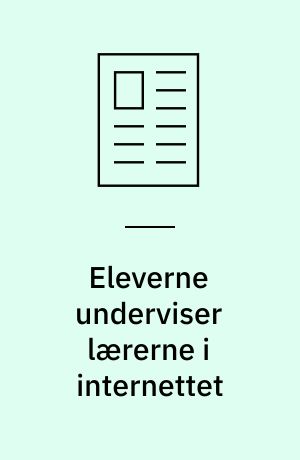 Eleverne underviser lærerne i internettet