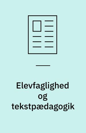 Elevfaglighed og tekstpædagogik