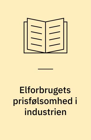 Elforbrugets prisfølsomhed i industrien