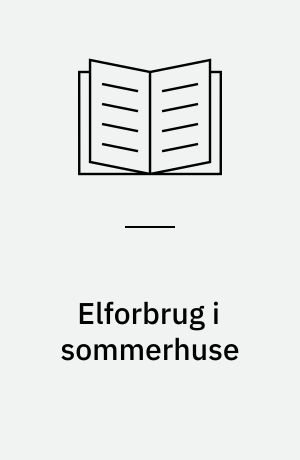 Elforbrug i sommerhuse : fremskrivning og scenarier