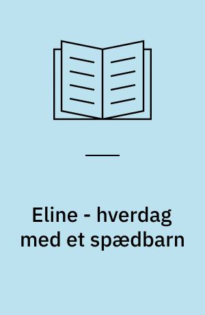 Eline - hverdag med et spædbarn