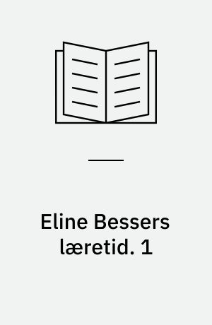 Eline Bessers læretid. 1