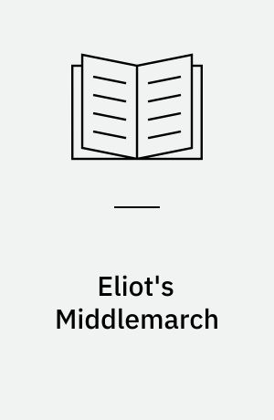 Eliot's Middlemarch : reader's guide