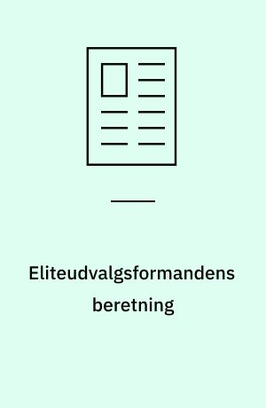 Eliteudvalgsformandens beretning