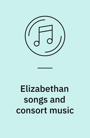 Elizabethan songs and consort music