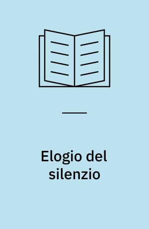 Elogio del silenzio