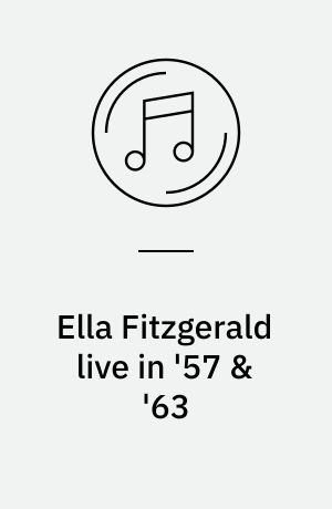 Ella Fitzgerald live in '57 & '63