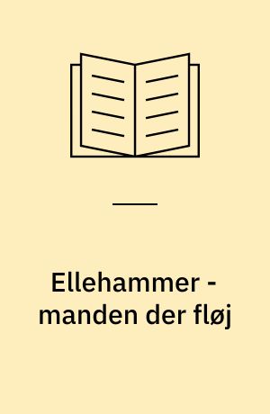 Ellehammer - manden der fløj