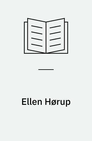 Ellen Hørup : et biografisk essay