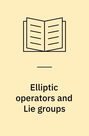 Elliptic operators and Lie groups
