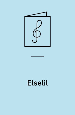 Elselil : En Sang om Kjærlighed