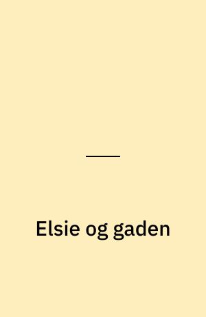 Elsie og gaden