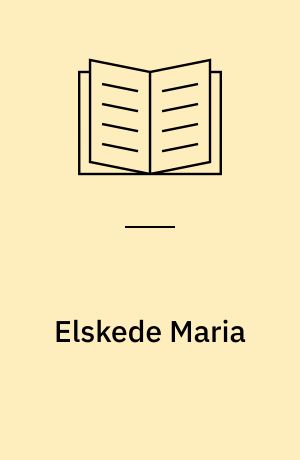 Elskede Maria