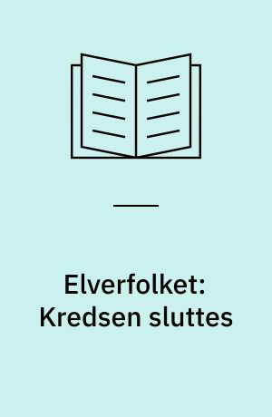 Elverfolket: Kredsen sluttes