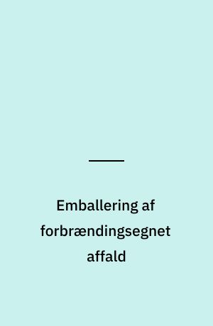 Emballering af forbrændingsegnet affald
