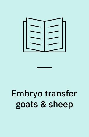 Embryo transfer goats & sheep : Refresher Course for Veterinarians, 1989, venue: Orange Agricultural College, Orange NSW