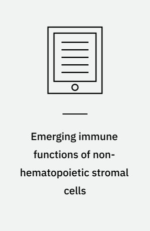 Emerging immune functions of non-hematopoietic stromal cells